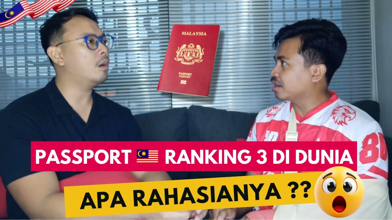 APA RAHASIANYA??  PASSPORT MALAYSIA NOMOR 3 TERKUAT DI DUNIA !!