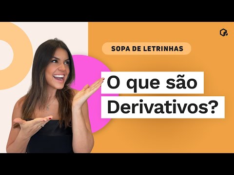 O que são Derivativos? | Sopa de Letrinhas
