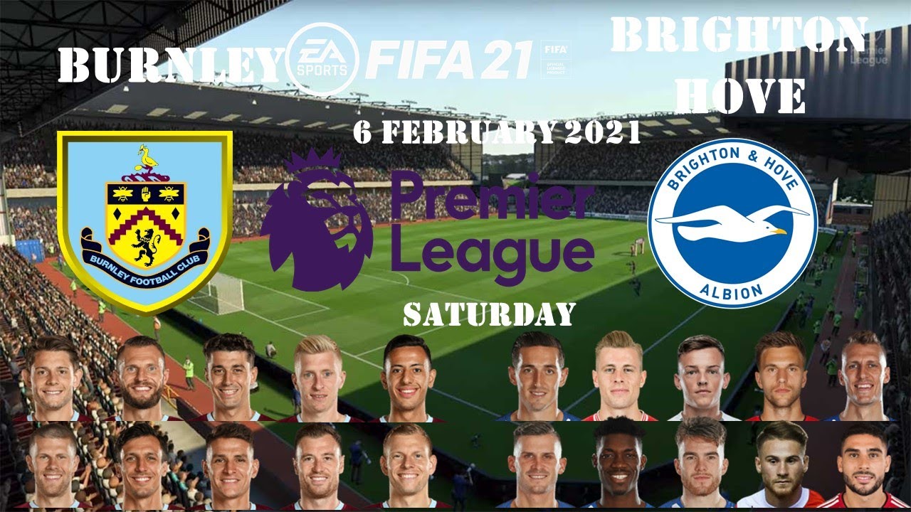 Burnley vs Brighton and Hove Albion - Premier League (Saturday) - FIFA 21 analysis