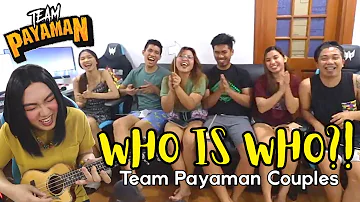 Who Is Who?! - Team Payaman Couples Edition | MAY NAG-AWAY NA COUPLE SA HARAP KO, NAKAKALOKA!!!