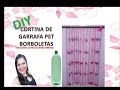 Diy | Cortina de garrafa pet | Pet bottle curtain | Cicera Criativa