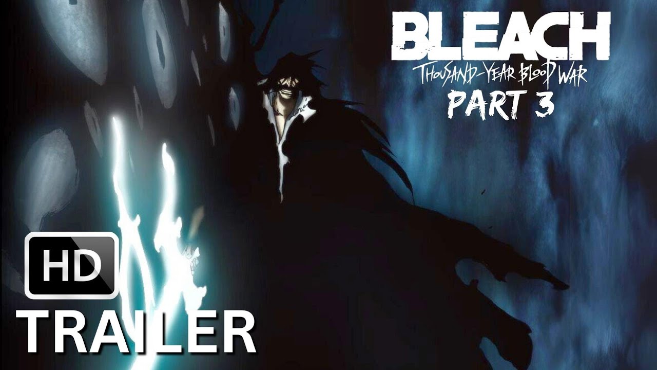 bleach thousand year: Bleach Thousand Year Blood War part 3 teaser