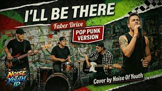 Faber Drive – I'll Be There | Easycore/Pop Punk Cover by Noise of Youth ID