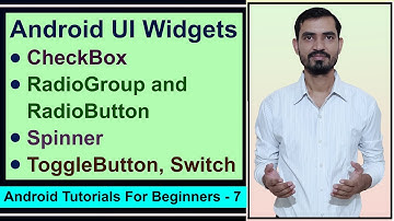 Androi - CheckBox, RadioButton, Spinner, ToggleButton || Android Development Tutorials by Deepak #7