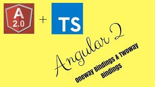Angular2   Lec 3 Bindings,Oneway Bindings,Twoway Bindings
