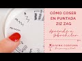 💝 Cómo COSER EN ZIGZAG A MÁQUINA | Cómo SOBREHILAR y FILETEAR a máquina | Curso Online Costura  ✅ #7