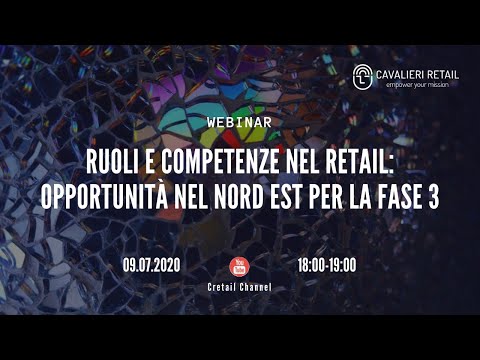 Ruoli e competenze nel Retail: Opportunità nel Nord-Est per la Fase 3