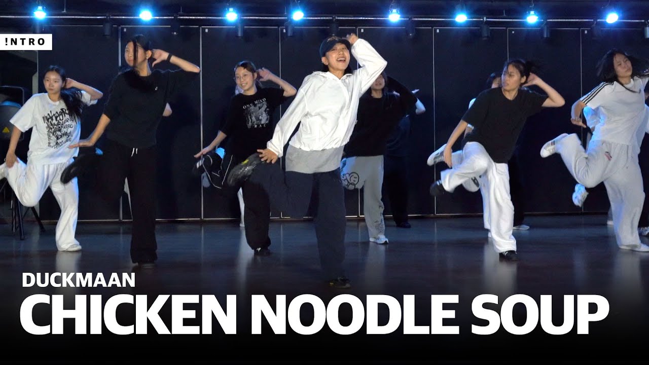 star, Young B Chicken Noodle Soup DUCKMAAN Choreography INTRO