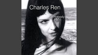 nobody new RMX - Charles Ren