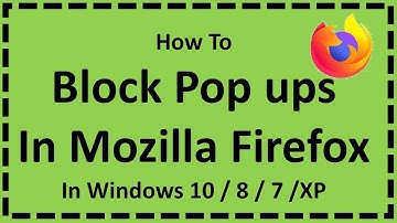 Block Pop ups In Mozilla Firefox In Windows 10 / 8 / 7 /XP