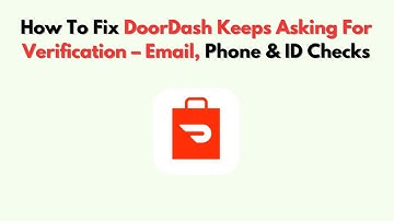 Hoe u het probleem met DoorDash kunt oplossen: verificatie blijft vragen – e-mail-, telefoon- en ...