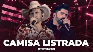 Antony e Gabriel - CAMISA LISTRADA (CLIPE OFICIAL)