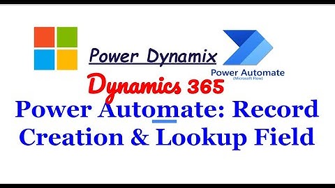 Power Automate: Record Creation and Lookup Field Mapping