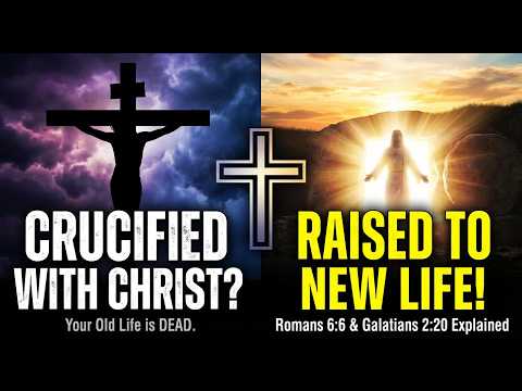 What Does It Mean to Be Crucified With Christ?