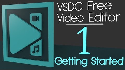 Free Video Editing w/ VSDC | Part 1 | Getting Started