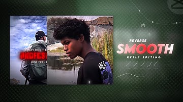 Trending SMOOTH REVERSE Speed Ramp Reels Edit Tutorial | Smooth Speed Ramp Reels Editing 