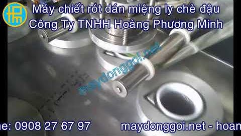 Máy chiết rót - dán miệng ly chè đậu đen (mâm xoay)