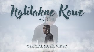 Arya Galih - NGLILAKNE KOWE