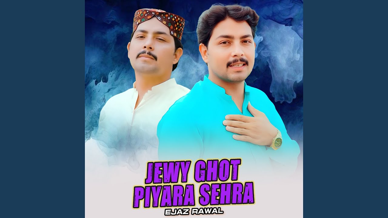 Jewy Ghot Piyara Sehra