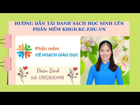 #1 HƯỚNG DẪN TẢI DANH SÁCH HỌC SINH LÊN PHẦN MỀM khgd kc edu vn Mới Nhất