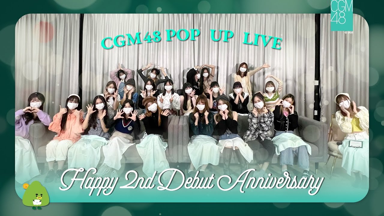 [CGM48 Pop Up Live Special 🔴] 2nd Debut Anniversary 🎉 / 10.02.2022