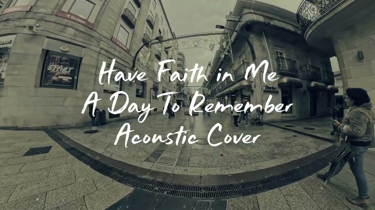Have Faith in Me - A Day To Remember (Acoustic Cover)