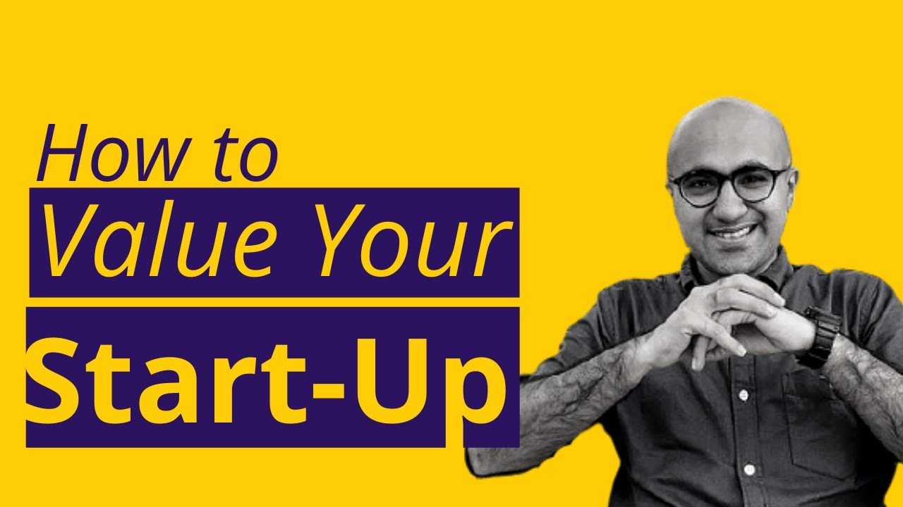 How to value your Start-Up | Start-Up | Sarthak Ahuja