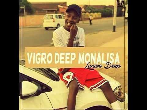 Lunive Deep   Vigro Deep Monalisa Revisit Angry Bassplay Amapiano 2020
