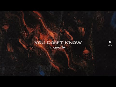 Monocule - You Don't Know