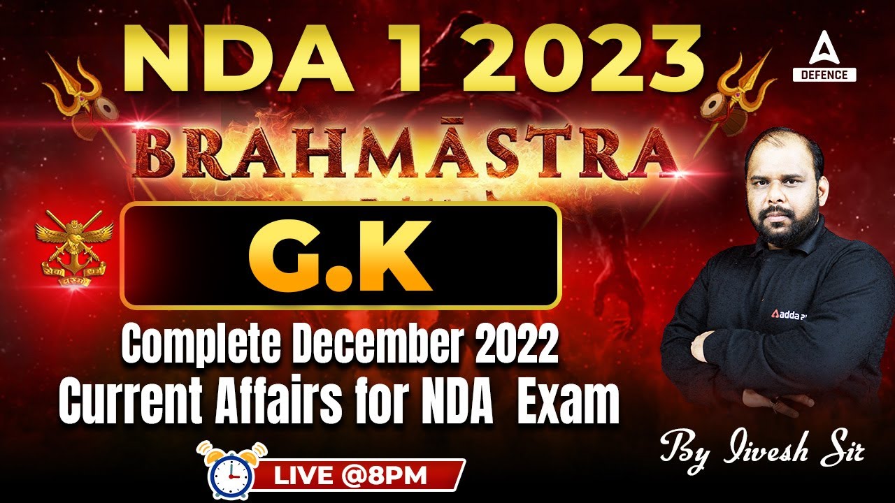 NDA Preparation 2023 | Complete December 2022 Current Affairs for NDA ...