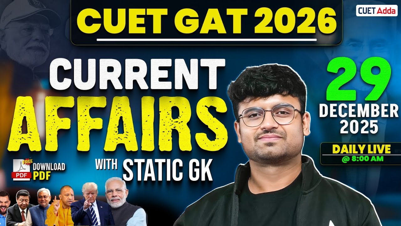 29 December Daily Current Affairs for CUET GAT 2026 | Important Static ...