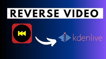 How to Reverse a Video Using Kdenlive Video Editor