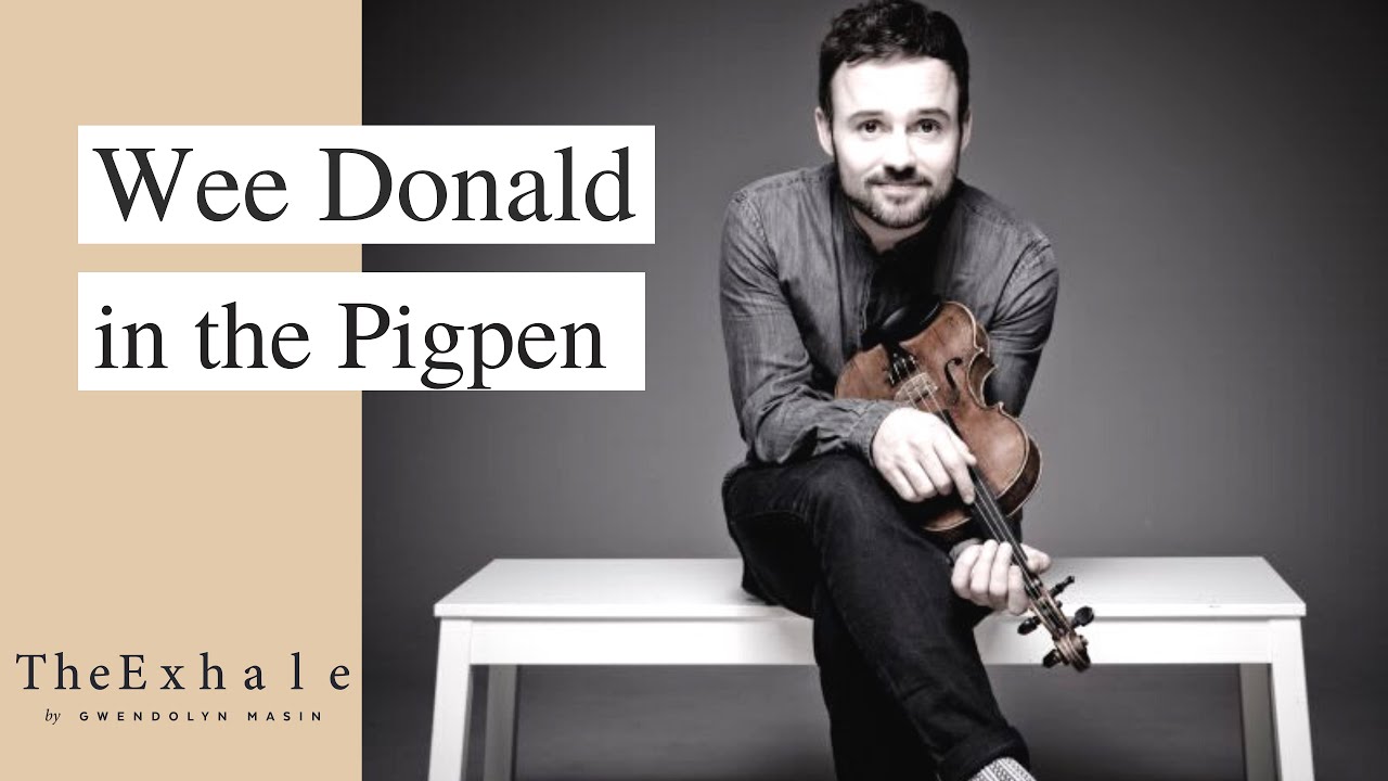 The Exhale - Wee Donald in the Pigpen