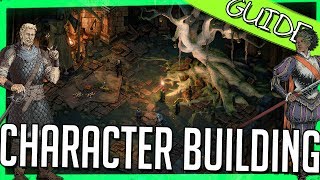 Character Building GUIDE! (Pillars of Eternity 2, No Spoilers!) Character Building GUIDE! (Pillars of Eternity 2, No Spoilers!)
