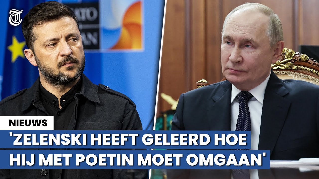 'Zelenski heeft geleerd hoe hij met Poetin moet omgaan'
