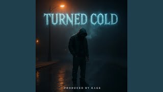Turned Cold (feat. Deon)