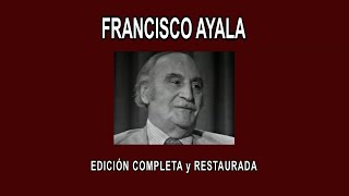 FRANCISCO AYALA IN DEPTH - COMPLETE AND RESTORED EDITION