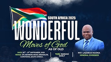 SOUTH AFRICA 2025 II WONDERFUL MOVES OF GOD AS OF OLD (DAY 1) II MINISTERING: PST. LAZARUS MUOKA