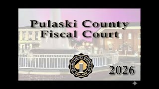 Fiscal Court Pulaski County Meeting 7/14/2026