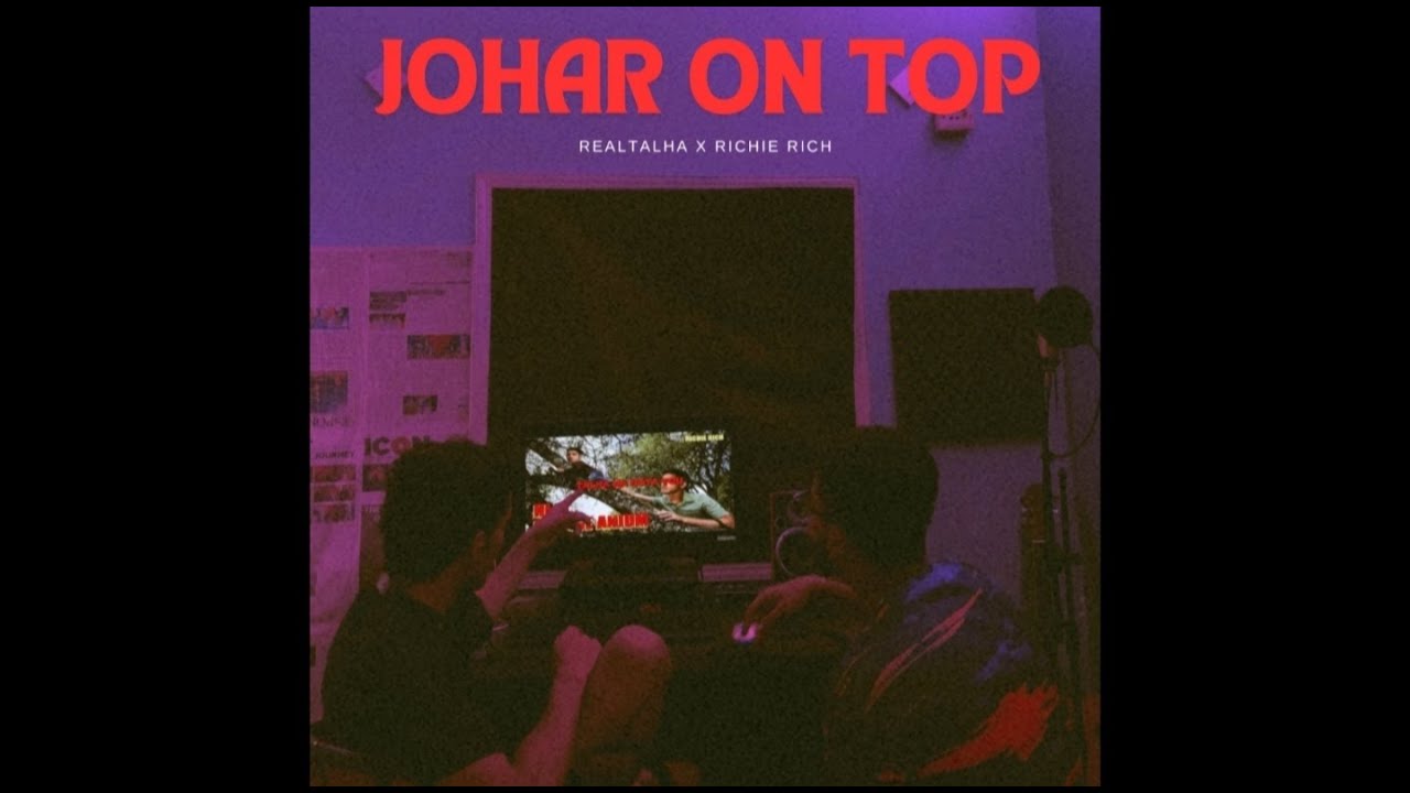 RICHIE RICH X TALHA | JOHAR ON THE TOP |OFFICIAL AUDIO