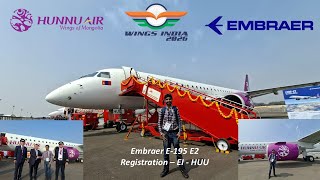 Wings India 2026 (Part 1) - Hunnu Air's Embraer E-195 E2 (EI-HUU) Exclusive Cockpit & Cabin Tour