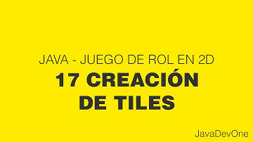 Java - Juego de rol 2D - 17 Creación de Tiles