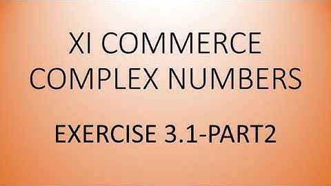 XI Commerce Complex Number lecture3 ex3.1 -Part 2