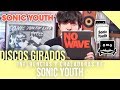 Discos Girados: Adorando a Sonic Youth | Los Prieto Flores 2019