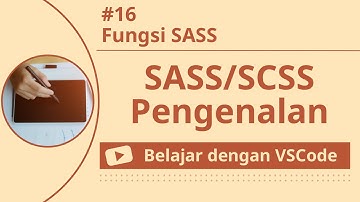 [Belajar dengan VSCode] Pengenalan SASS/SCSS #16 Fungsi SASS