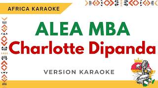 Charlotte Dipanda - Aléa Mba (Soutiens-moi) | Version Karaoke ( Instrumental   Lyrics)