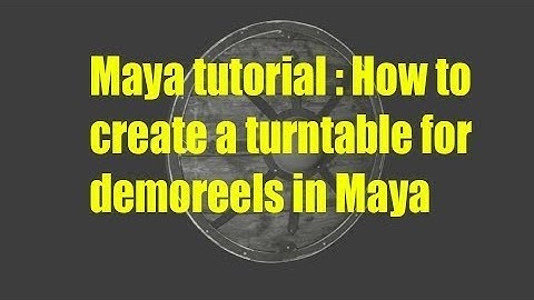 Maya tutorial   How to create a turntable for demoreels in Maya  maya turntable and batch render