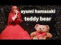 浜崎あゆみ - teddy bear (LIVE MIX)