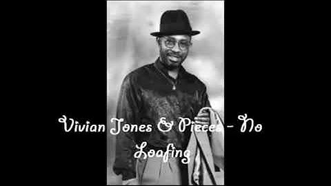Vivian Jones & Pieces  -  No Loafing