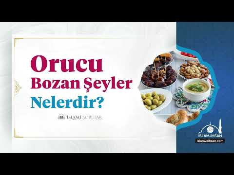 Orucu bozan şeyler nelerdir?